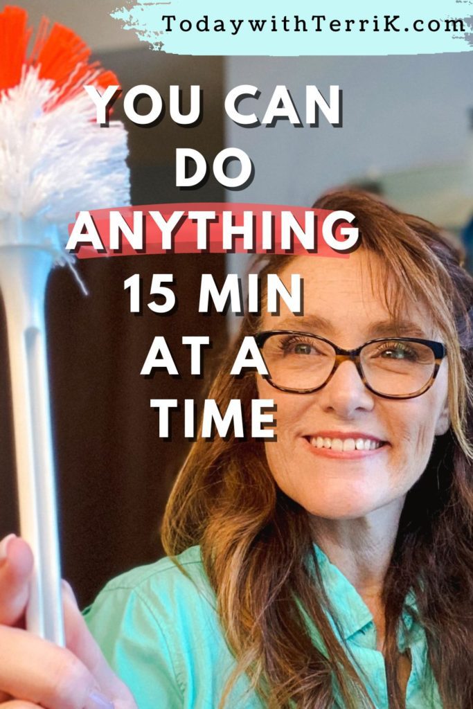 you can do anything 15 min at a time by Today with Terri K